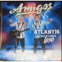 Amigos - Atlantis Wird Leben-Live Edition