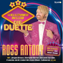 Antony, Ross - Willkommen Im Club:Die Duette