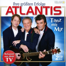 Atlantis - Tanz Mit Mir-Ihre Grossten Erfolge