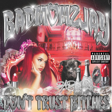 Badmomzjay - Don't Trust Bitches