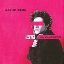 Costa, Josh Da - New Wave Graveyard