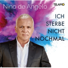 De Angelo, Nino - Ich Sterbe Nicht Nochmal