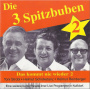 Die 3 Spitzbuben - Das Kommt Nie Wieder 2