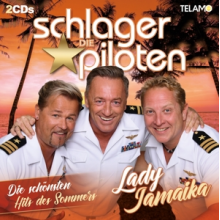 Die Schlagerpiloten - Lady Jamaika-Die Schonsten Hits Des Sommers