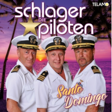Die Schlagerpiloten - Santo Domingo