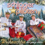 Die Schlagerpiloten - Weihnachten Das Ganze Jahr