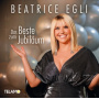 Egli, Beatrice - Das Beste Zum Jubilaum