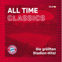 Fc Bayern Munchen - All Time Classics: Die Grossten Stadion Hits