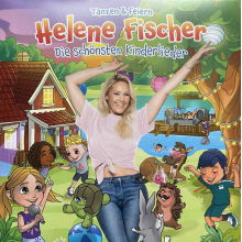 Fischer, Helene - Die Schonsten Kinderlieder: Tanzen & Feiern