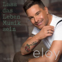 Jong, Eloy De - Lass Das Leben Musik Sein