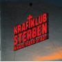 Kraftklub - Sterben In Karl-Marx-Stadt