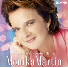 Martin, Monika - Diese Liebe Schickt Der Himmel