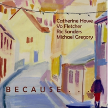 Howe, Catherine - Because It Would Be Beautiful