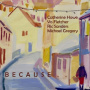 Howe, Catherine - Because It Would Be Beautiful