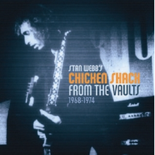 Stan Webb's Chicken Shack - From the Vaults (1968 - 1974)