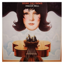 Stone the Crows - Stone the Crows Featuring Maggie Bell