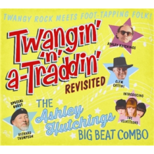 Ashley Hutchings Big Beat Combo - Twangin' 'N' A-Traddin' Revisited