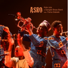 Kala Jula & Ganbe Brass Band Feat. Fama Diabate - Asro