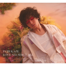 Kaze, Fujii - Love All Serve All