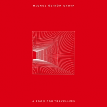 Magnus Ostrom Group - A Room For Travellers