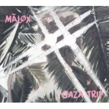 Malox - Gaza Trip