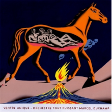 Orchestre Tout Puissant Marcel Duchamp - Ventre Unique