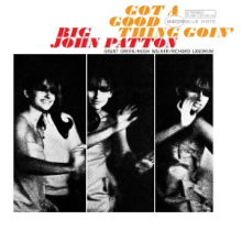 Patton, Big John - Got a Good Thing Goin'