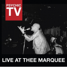 Psychic Tv - Live At Thee Marquee