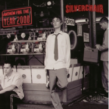 Silverchair - Anthem For the Year 2000