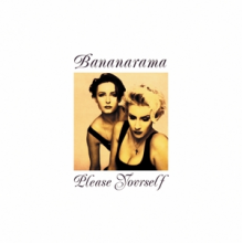 Bananarama - Please Yourself