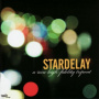 Stardelay - A New High Fidelity Tripo