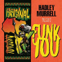 Murrell, Hadley - Funk You