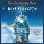 Ellington, Duke - Take the Holiday Train