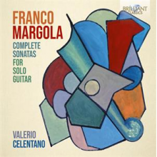 Celentano, Valerio - Franco Margola: Complete Sonatas For Solo Guitar