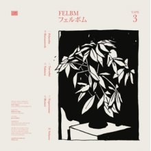 Felbm - Tape 3/Tape 4