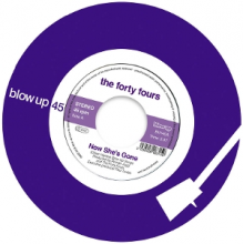 Forty Fours - 7-Now She's Gone