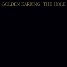 Golden Earring - The Hole