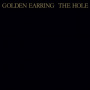 Golden Earring - The Hole