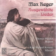 Pfeiffer, Thomas & Karl Michael Komma - Reger: Ausgewahlte Lieder