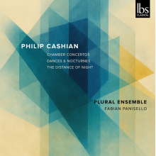 Plural Ensemble - Philip Cashian Chamber Concertos