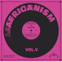 Africanism - Africanism Vol. V