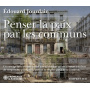 Jourdain, Edouard - Penser La Paix Les Communs