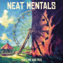 Neat Mentals - Fortune and Fate