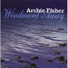 Fisher, Archie & Garnet Rogers - Windward Away