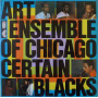 Art Ensemble of Chicago - Certain Blacks