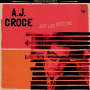 Croce, A.J. - Just Like Medicine