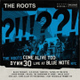 Roots - The Roots Come Alive Too-Dywm30 Live At Blue Note Nyc