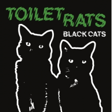 Toilet Rats - Black Cats