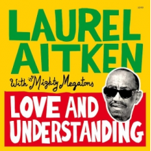 Aitken, Laurel & Mighty Megatons - Love and Understanding