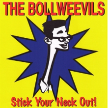 Bollweevils - Stick Your Neck Out! (Reissue)